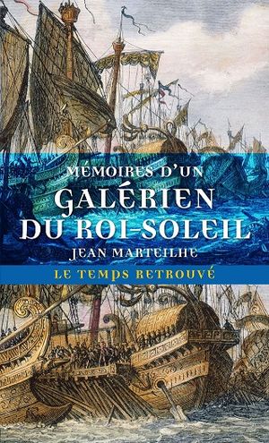 Memoires d'un galerien du roi soleil