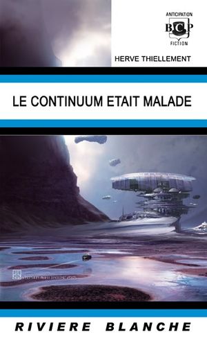 Le Continuum était malade