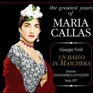 Un ballo in maschera (Orchestra e Coro del Teatro alla Scala, feat. conductor Gianandrea Gavazzeni, singers: Callas, Di Stefano,