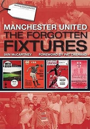 Manchester United: The Forgotten Fixtures