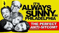 'It's Always Sunny' The Perfect Anti-Sitcom