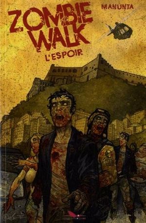 Zombie Walk, Tome 2 : l'Espoir