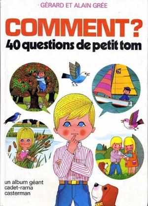 Comment ? 40 questions de Petit Tom