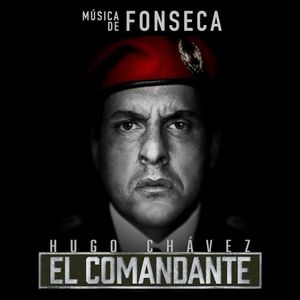 Hugo Chávez, el comandante (OST)