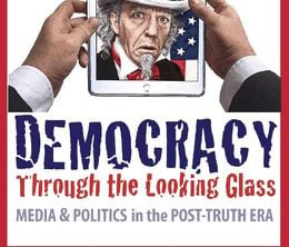 image-https://media.senscritique.com/media/000017104435/0/democracy_through_the_looking_glass_media_politics_in_the_post_truth_area.jpg