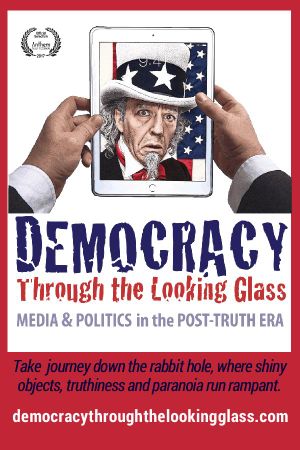 Democracy through the looking glass : media & politics in the post-truth area