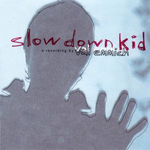 Slow Down Kid