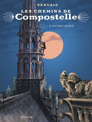 Notre-Dame - Les Chemins de Compostelle, tome 3