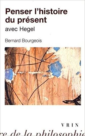 Penser l'histoire du présent avec Hegel