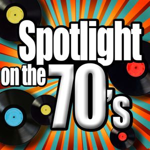 Spotlight on the 70's