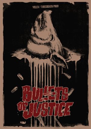 Bullets of Justice