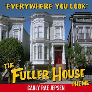Everywhere You Look (The Fuller House Theme) (Single)