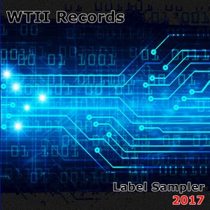 WTII Records Label Sampler 2017