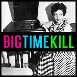 Big Time Kill (EP)