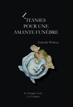 Litanies pour une amante funèbre