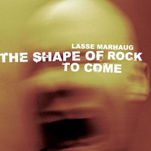 The Shape of Rock to Come