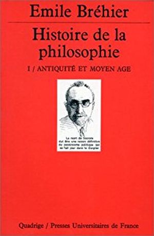 Histoire de la philosophie, tome 1 : Antiquité et Moyen Âge