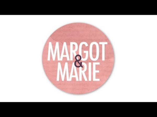 Margot & Marie