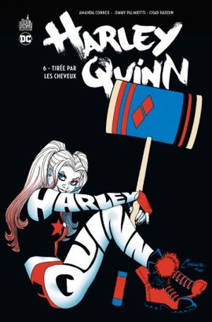 Tirée par les cheveux - Harley Quinn, tome 6