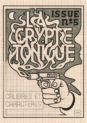 Calibres et caractères - La crypte tonique issue n°5