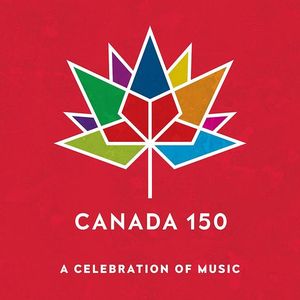 Canada 150: A Celebration of Music
