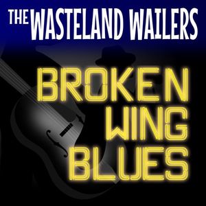 Broken Wing Blues (Single)