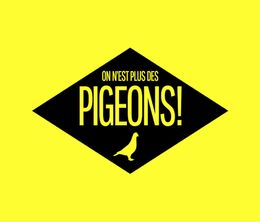 image-https://media.senscritique.com/media/000017118846/0/on_n_est_plus_des_pigeons.jpg