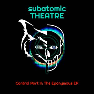 Control Part II: The Eponymous EP