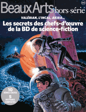 Beaux-Arts Hors-Série : Les secrets des chefs-d'oeuvre de la BD de science-fiction