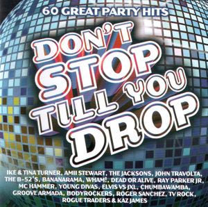Don't Stop Till You Drop: 60 Great Party Hits