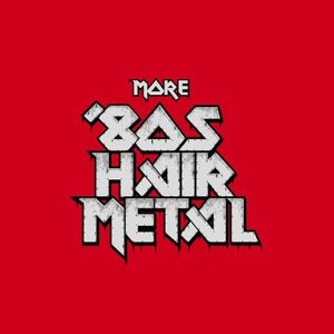 More 80s Hair Metal