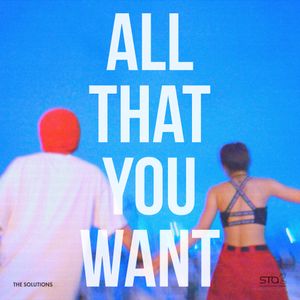 All That You Want (Single)