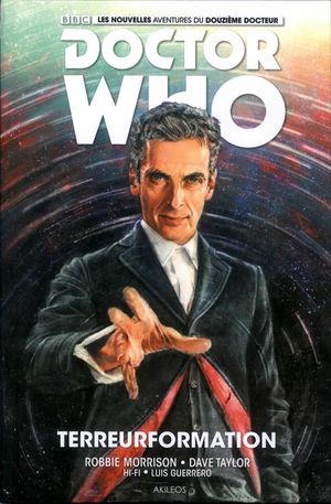 Terreurformation - Doctor Who : Les Nouvelles Aventures du Douzième Docteur, tome 1