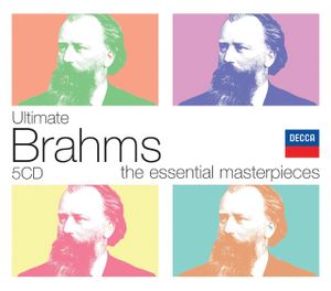 Ultimate Brahms: The Essential Masterpieces