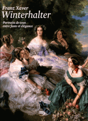 Franz Xaver Winterhalter : portraits de cour, entre faste et élégance