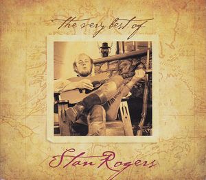 The Very Best of Stan Rogers