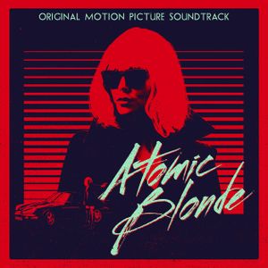 Atomic Blonde: Original Motion Picture Soundtrack (OST)