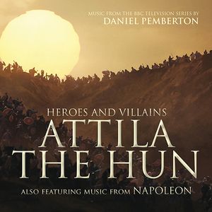 Heroes And Villains: Attila The Hun / Napoleon (OST)