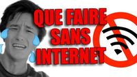 QUE FAIRE SANS INTERNET ?