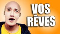 VOS RÊVES