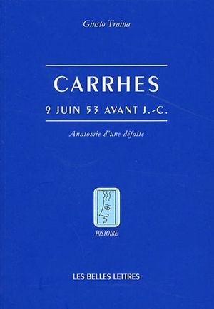 Carrhes, 9 juin 53 av. J.-C. : Anatomie d'une défaite
