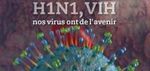 Affiche H1N1, nos virus ont de l'avenir