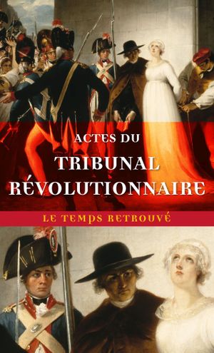 Actes du Tribunal révolutionnaire