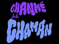 Chanmé le Chaman