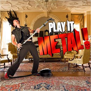 Play It Metal!