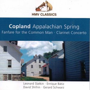 Appalachian Spring / Fanfare for the Common Man / Clarinet Concerto
