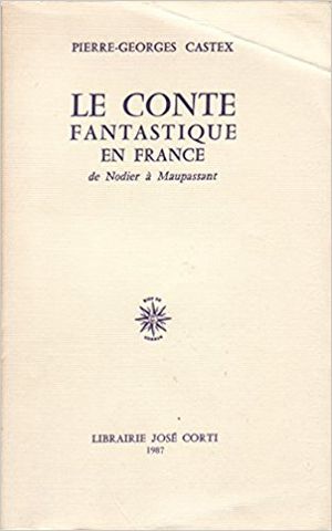 Le Conte fantastique en France de Nodier à Maupassant