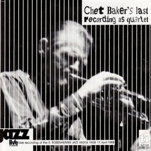 Live in Rosenheim - Chet Baker's Last Recording as Quartet (Live)