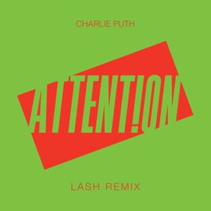 Attention (Lash Remix)