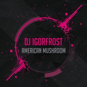 American Mushroom (Single)